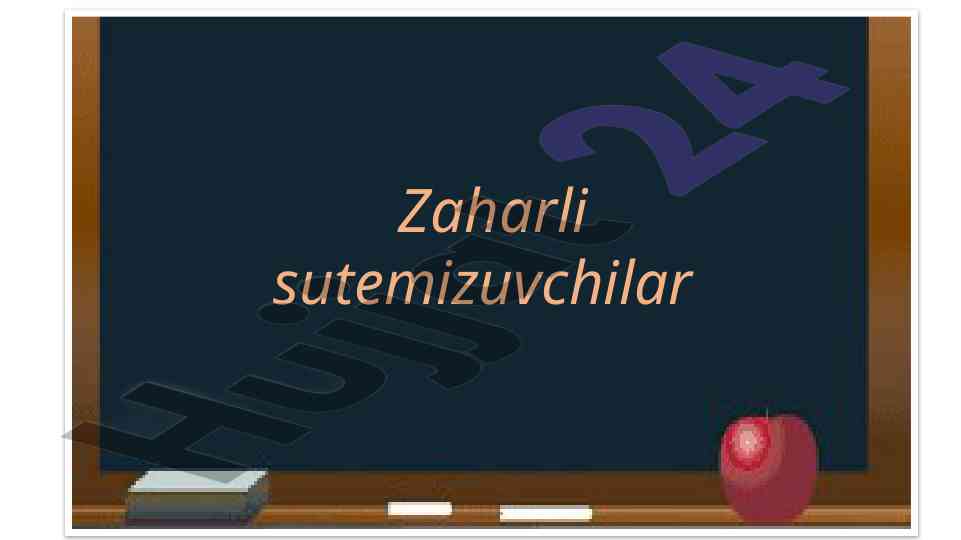 Zaharli sutimizuvchilar va ularning ta'siri