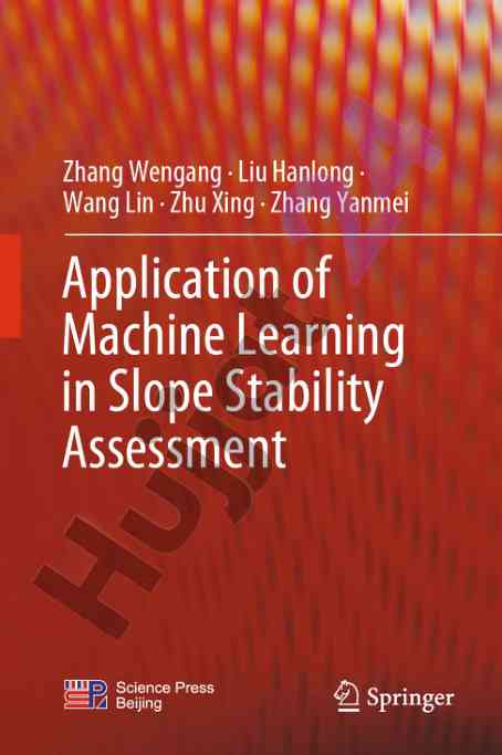 Application of machine learning in slope stability assessment