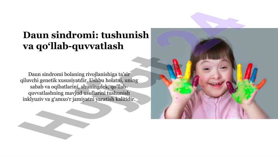 Daun sindromi: tushunish va qo‘llab-quvvatlash usullari