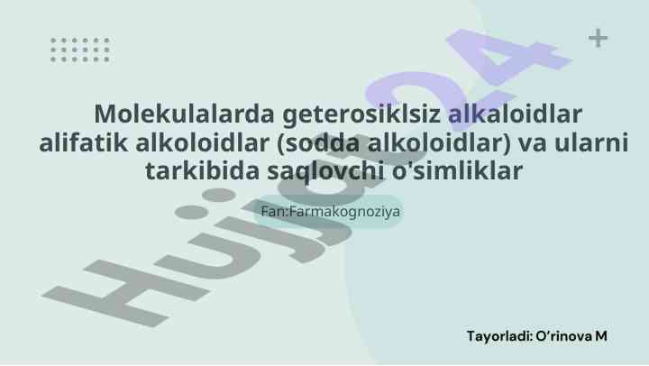 Alifatik alkaloidlar va ularning tibbiy ahamiyati