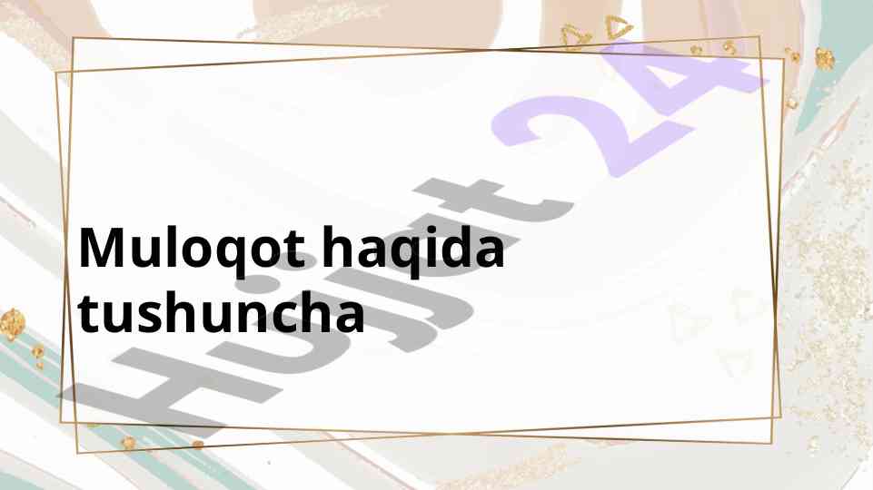 Muloqot haqida tushuncha va ta’riflar