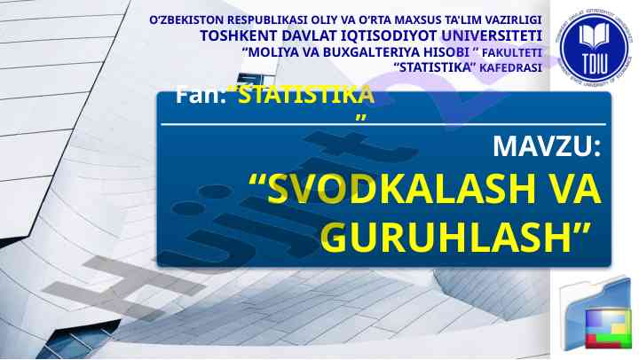 Svodkalash va guruhlash fan statistika