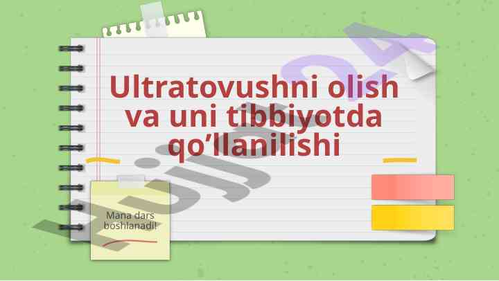 Ultratovushni olish va tibbiyotda qo'llanilishi