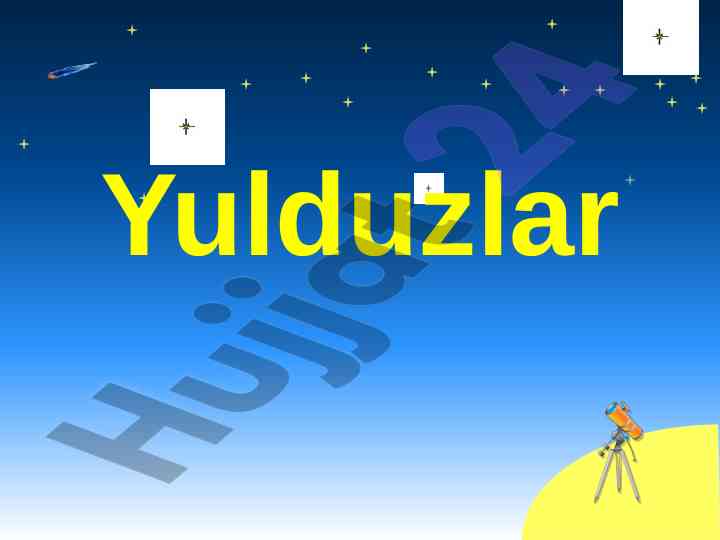 Yulduzlar va ularning hayotdagi o'rni