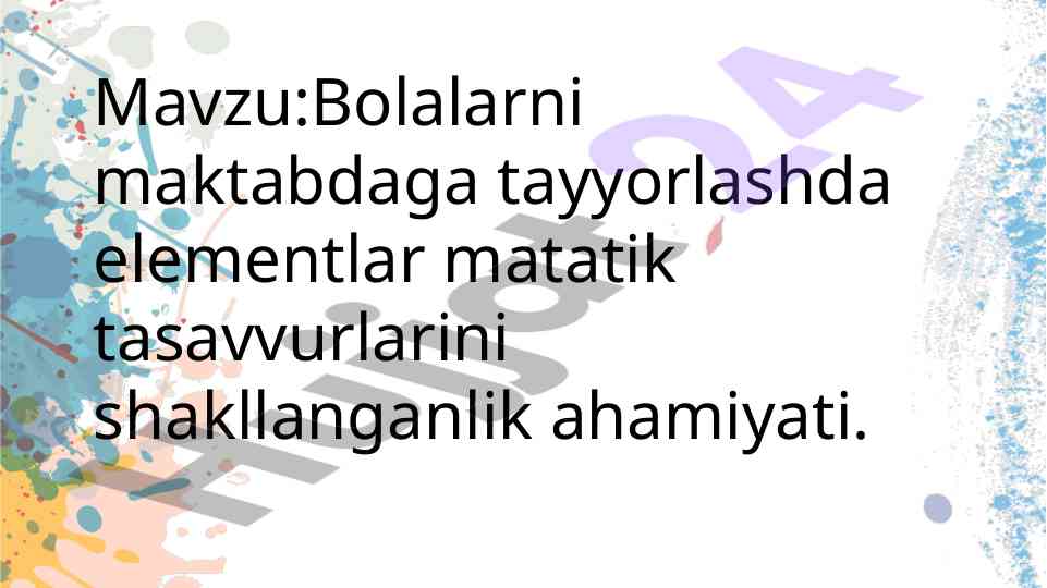 Bolalarni maktabga tayyorlashda matematika ahamiyati