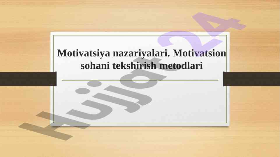 Motivatsiya nazariyalari va ehtiyojlar ierarxiyasi