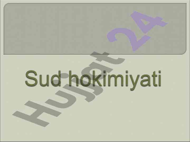 Sud hokimiyati: mustaqil tarmoq va islohotlar
