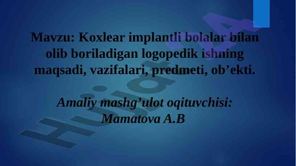 Logopedik ishlar koxlear implantli bolalar uchun