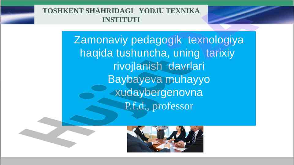 Zamonaviy pedagogik texnologiya haqida tushuncha
