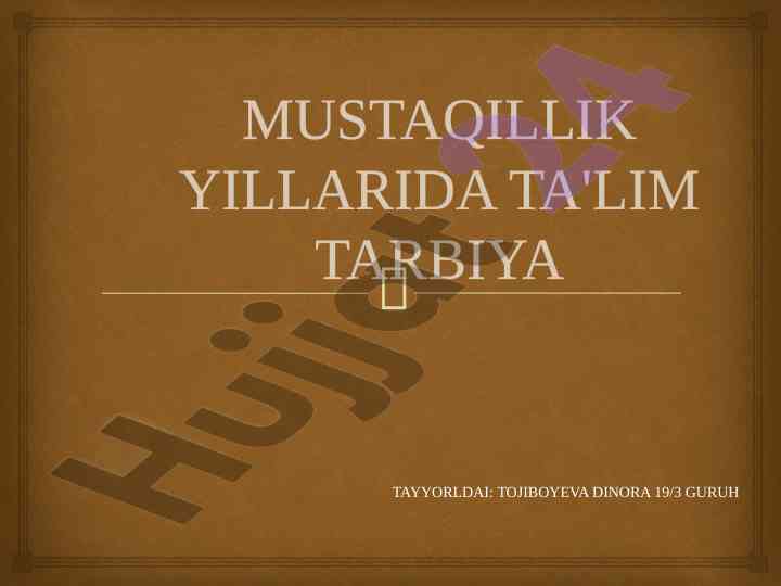 Mustaqillik yillarida ta'lim tarbiya muammolari