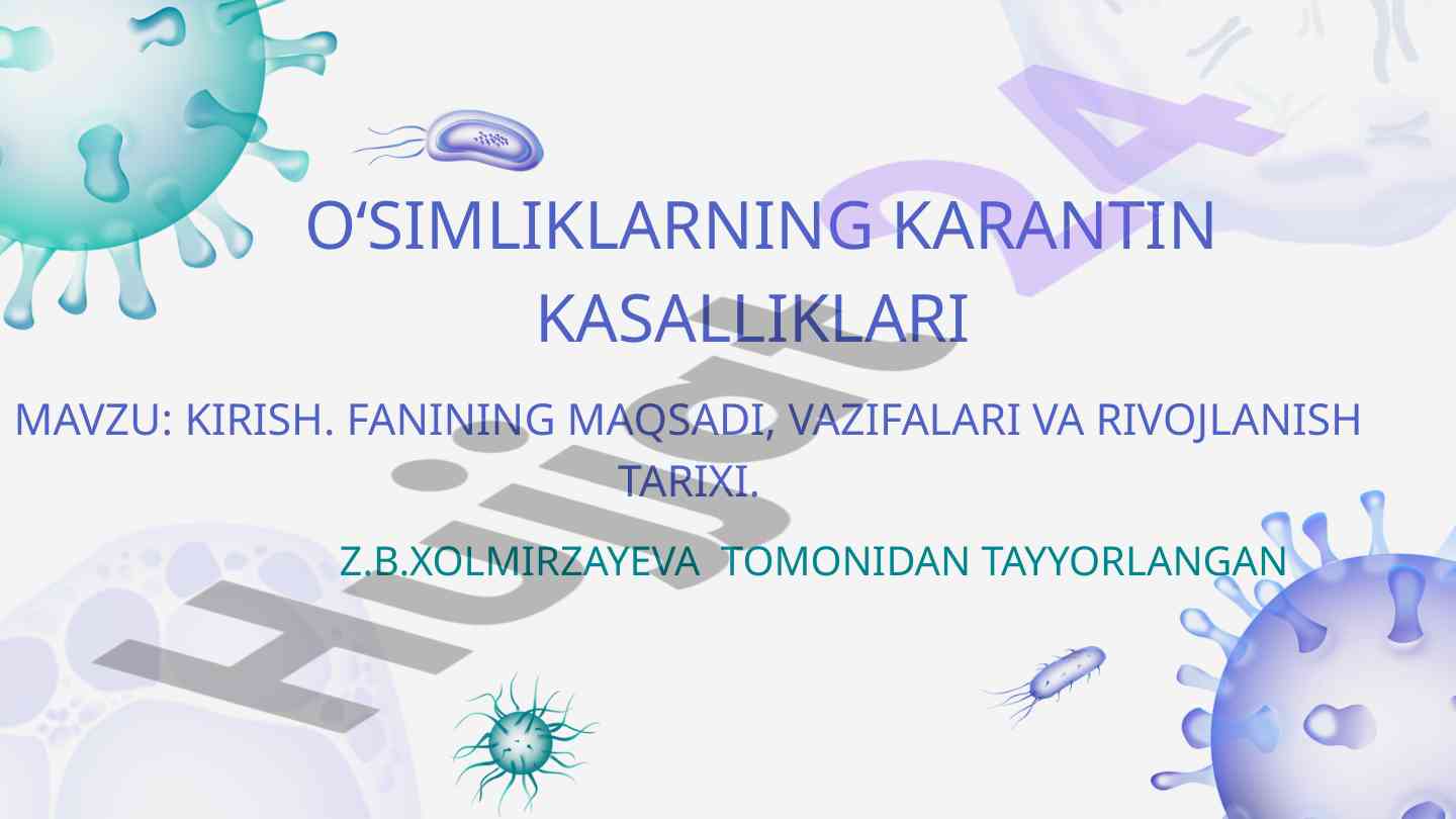O‘simliklar karantin kasalliklari bo‘yicha kirish