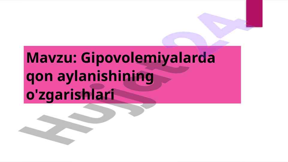 Gipovolemiyalarda qon aylanishining o'zgarishlari