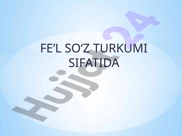 Fe'l so'z turkumi: o'timli va o'timsiz fe'llar