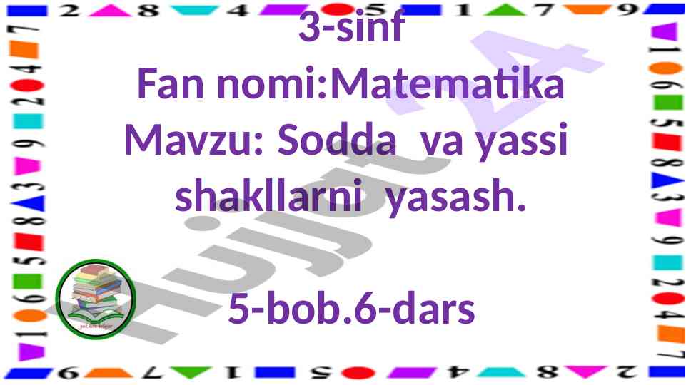 Sodda va yassi shakllarni yasash mavzusi