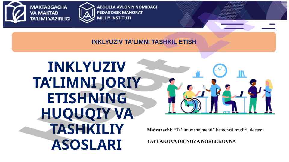 Inklyuziv ta’limni joriy etish va tashkiliy asoslar