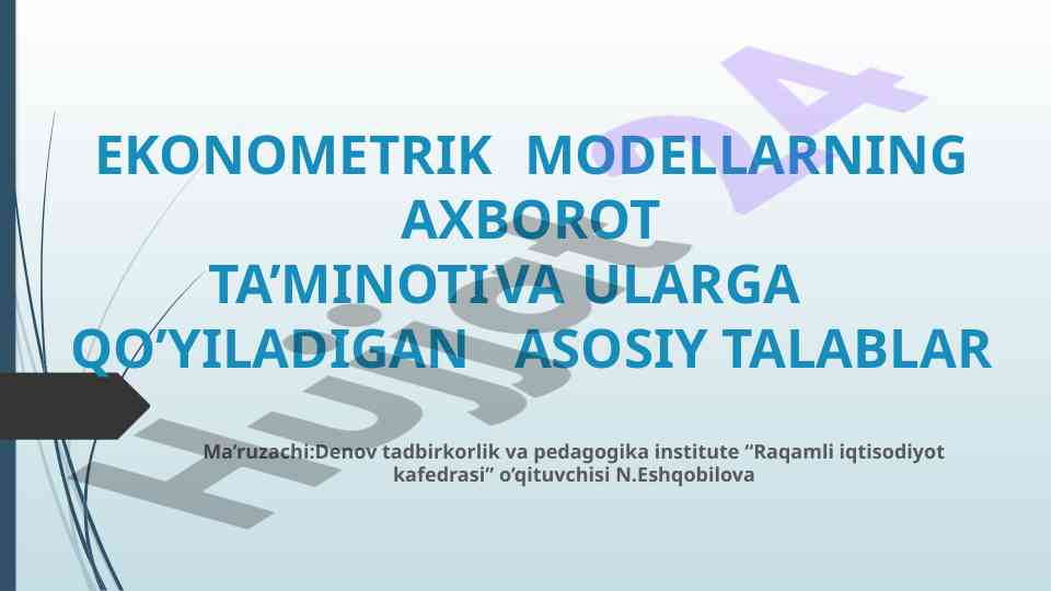 Ekonometrik modellarning axborot ta’minoti talablari