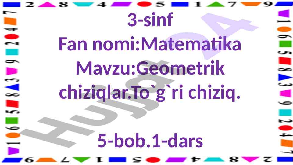 Geometrik chiziqlar va to'g'ri chiziq darslari