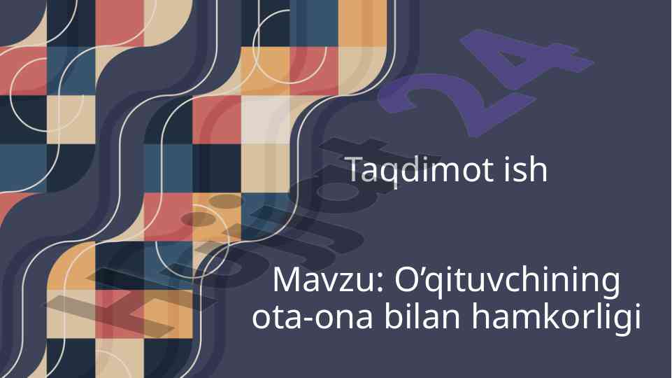 O'qituvchining ota-ona bilan hamkorligi taqdimoti