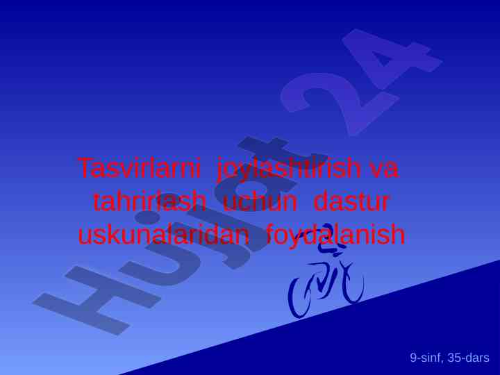 Tasvirlarni joylashtirish va tahrirlash usullari