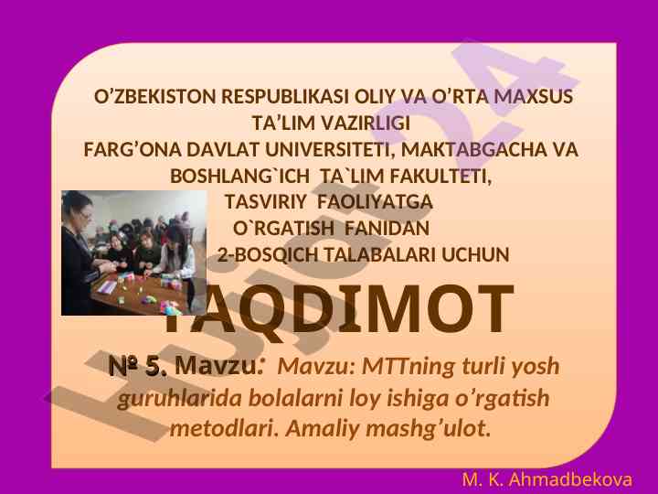 Mttning yosh guruhlariga loy ishiga o’rgatish metodlari