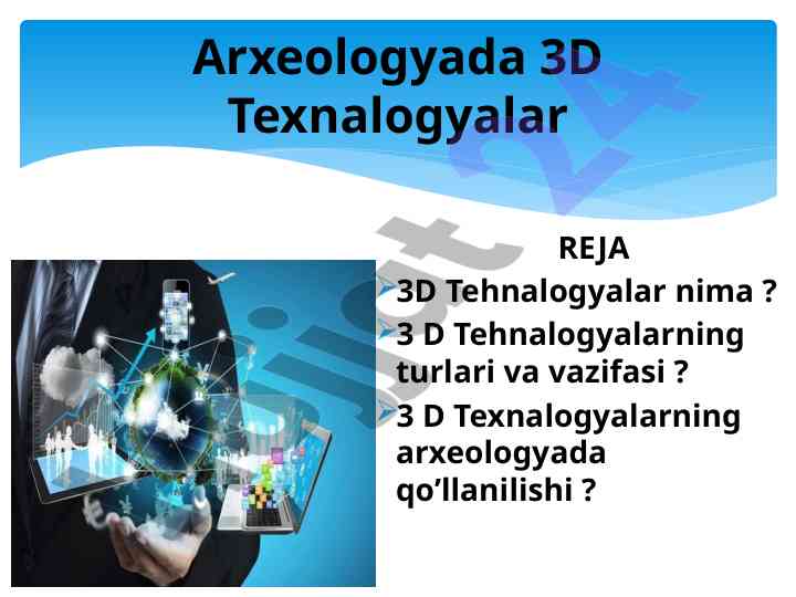 3d texnologiyalarning arxeologiyadagi o‘rni