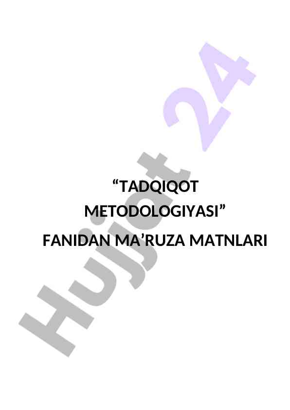 Tadqiqot metodologiyasi fanidan ma’ruzalar