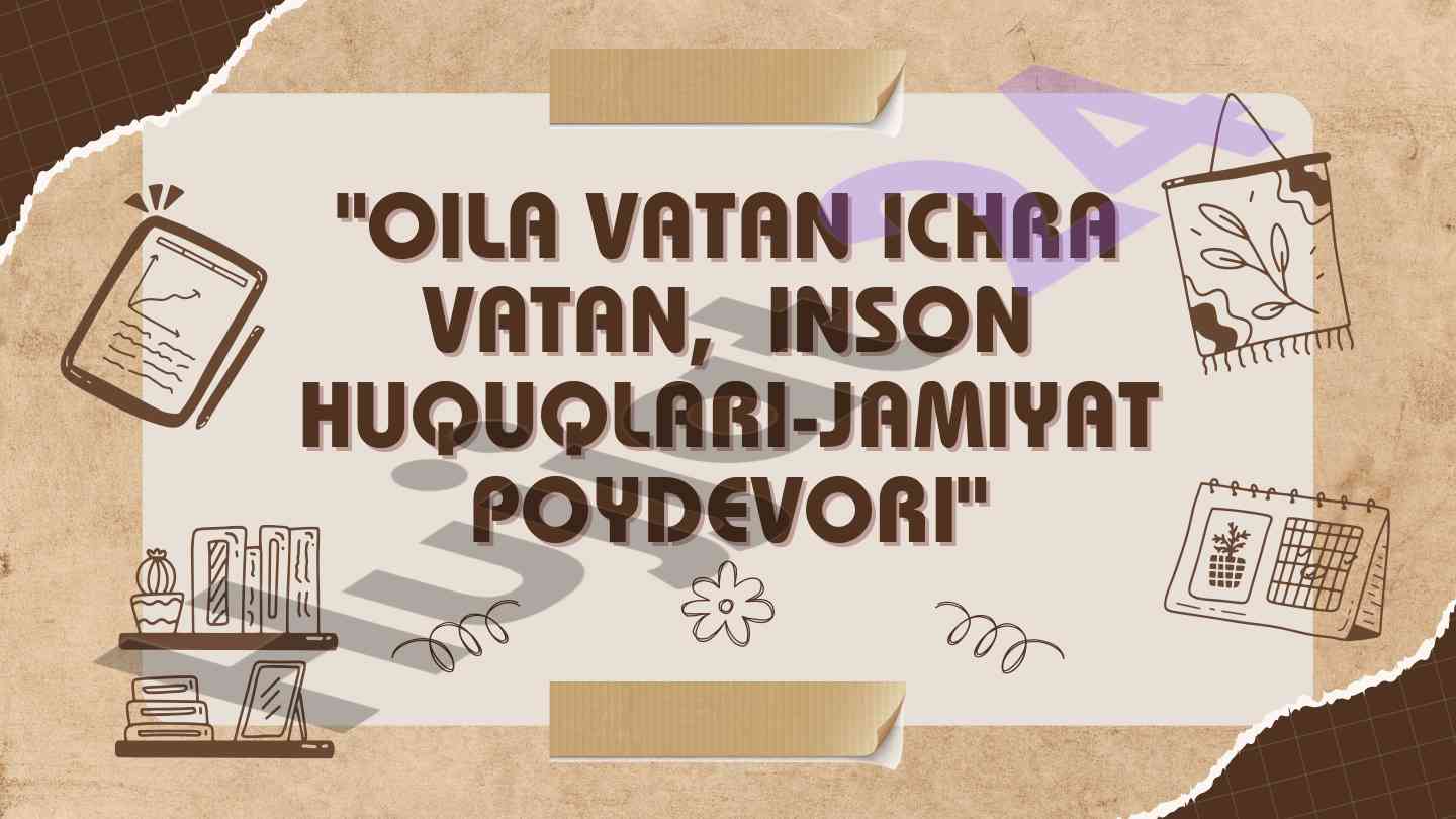 "oila vatan ichra vatan,  inson huquqlari-jamiyat poydevori
