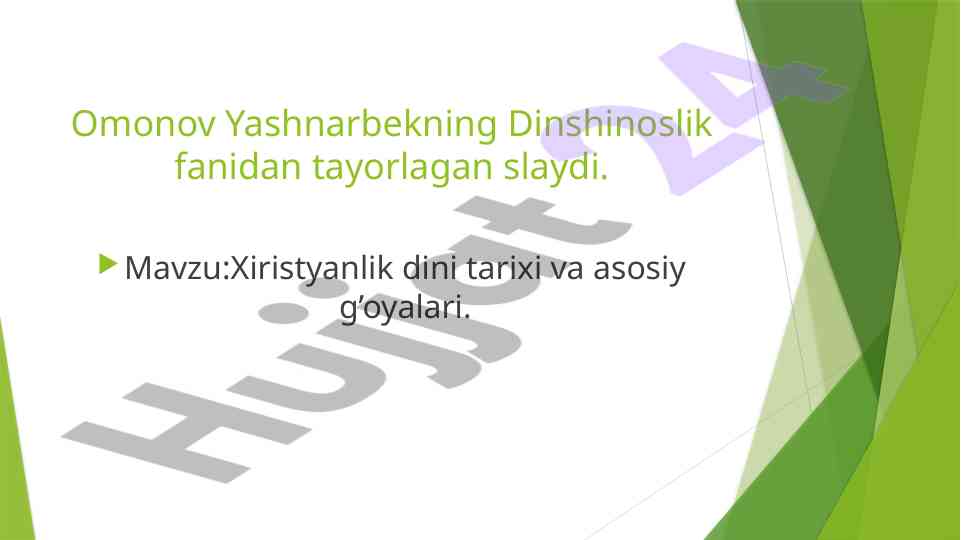 Xiristyanlik dini tarixi va asosiy g'oyalari