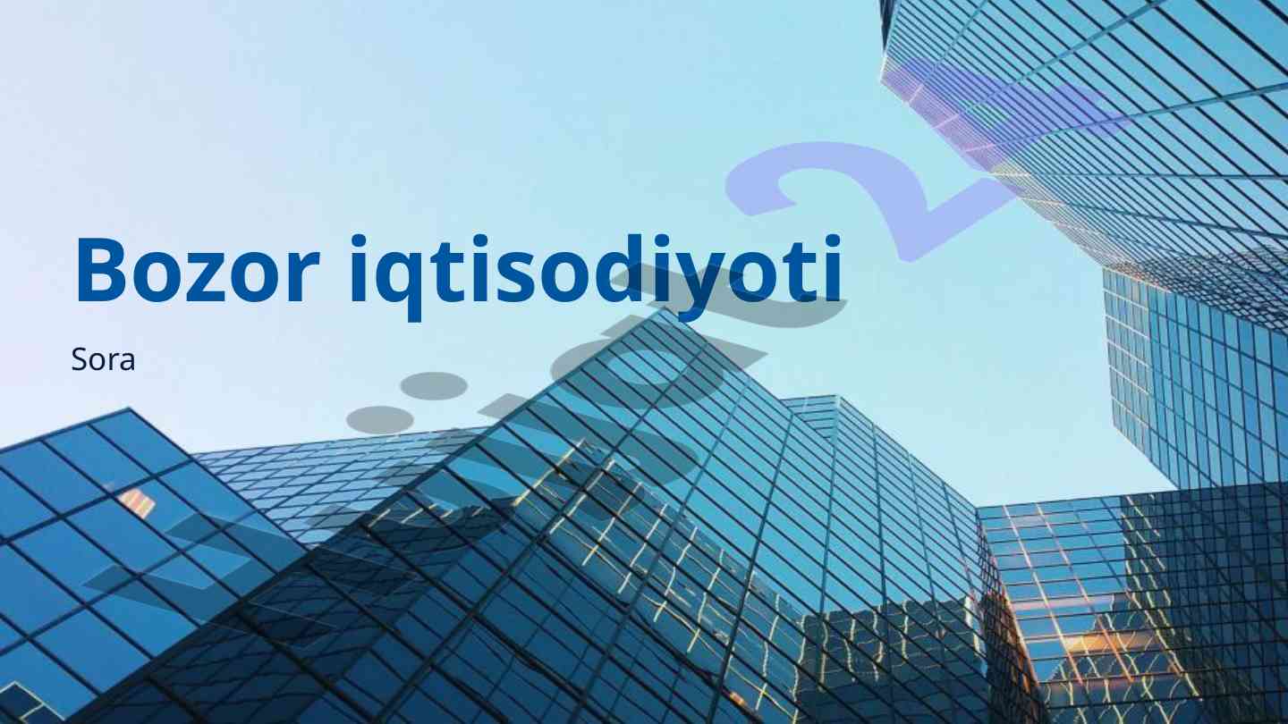 Bozor iqtisodiyoti asoslari va tushunchalari