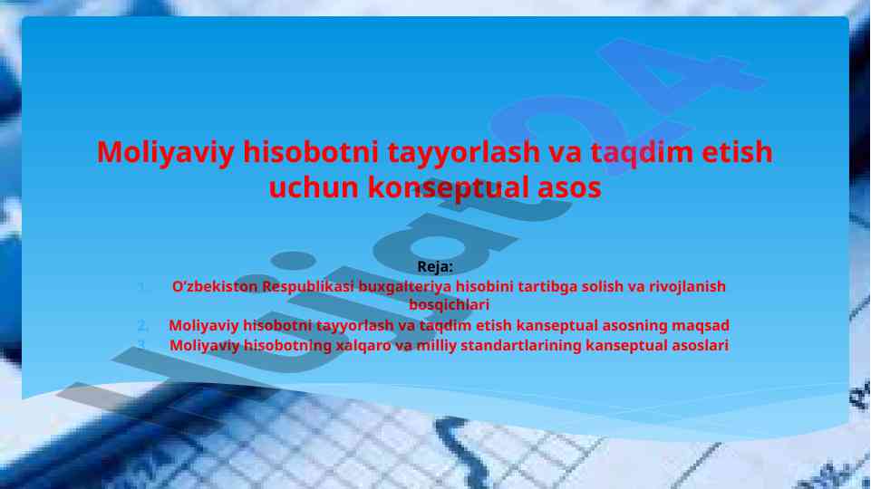 Moliyaviy hisobotni tayyorlash va taqdim etish asoslari