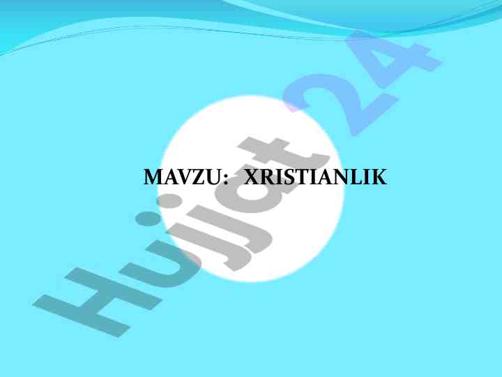 Xristianlik tarixi, oqimlari va o‘zbekiston