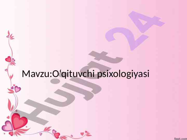 O‘qituvchi psixologiyasi va pedagogik faoliyat