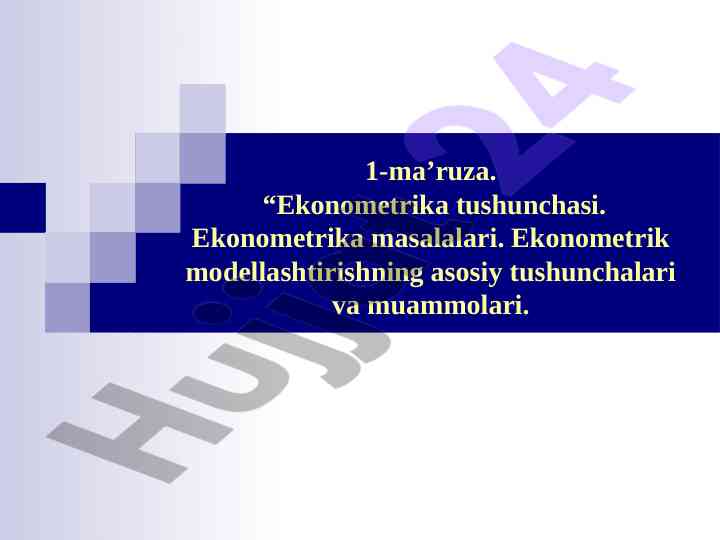 Ekonometrika tushunchasi va masalalari asoslari