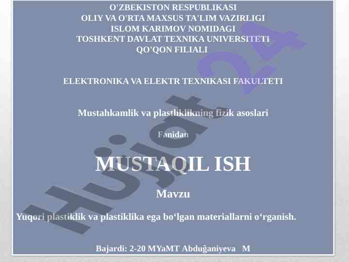 Yuqori plastiklik va plastikliga ega bo‘lgan materiallar