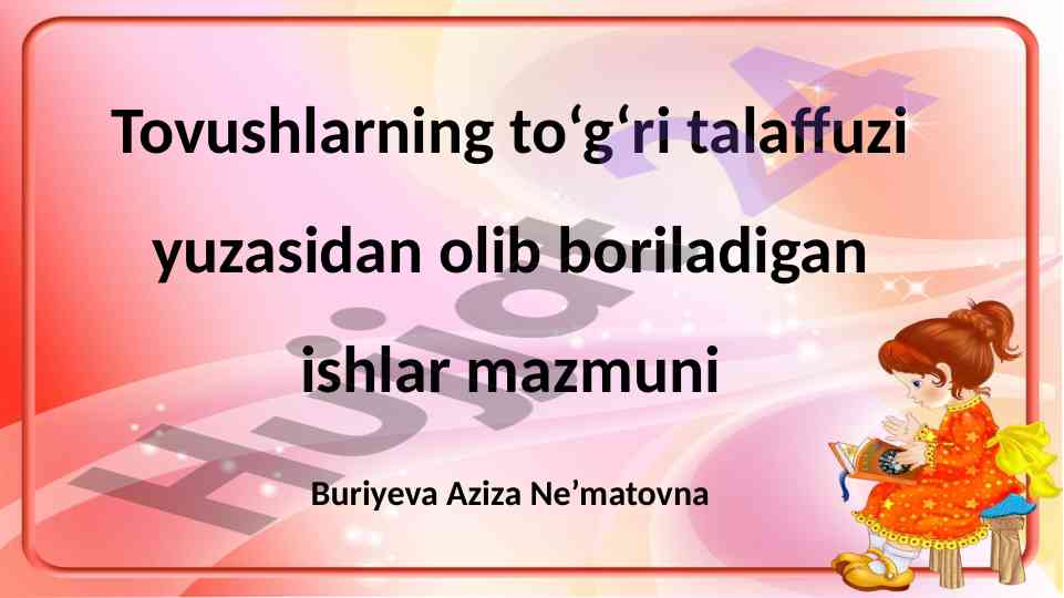 Tovushlarning to‘g‘ri talaffuzi tushuntirish asoslari