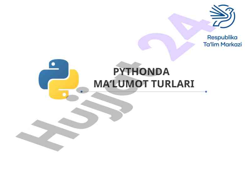 Python ma'lumot turlari va ularning tushuntirishlari