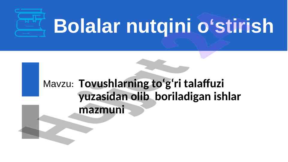 Bolalar nutqini o‘stirishda tovush talaffuzi