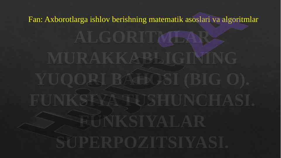 Algoritmlar murakkabligi va funksiya tushunchasi