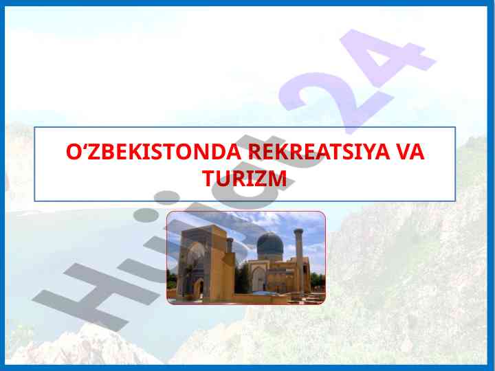 O‘zbekiston rеkrеatsiya va turizm asoslari