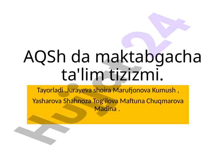 Aqsh maktabgacha ta'lim tizimi haqida ma'lumotlar