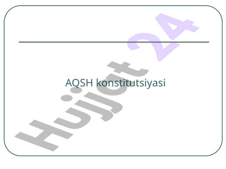 Aqsh konstitutsiyasi: tarixi hamda asosiy tamoyillari