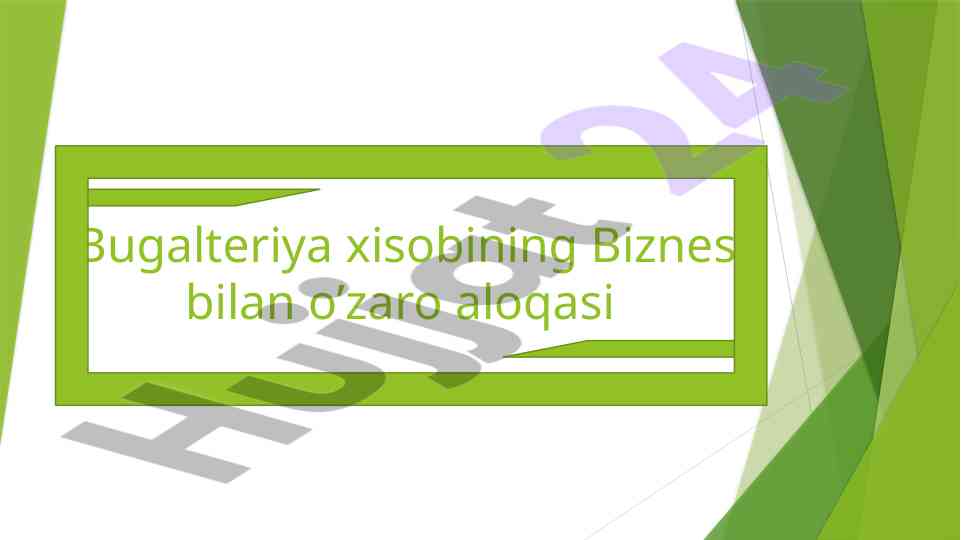 Buxgalteriya hisobining biznesga ta'siri