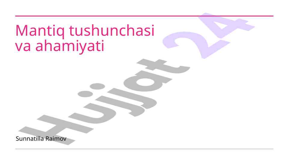 Mantiq tushunchasi va ahamiyati mantiqiy elementlar