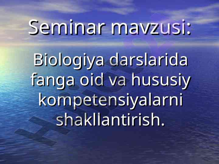 Biologiya darslarida kompetensiyalarni shakllantirish