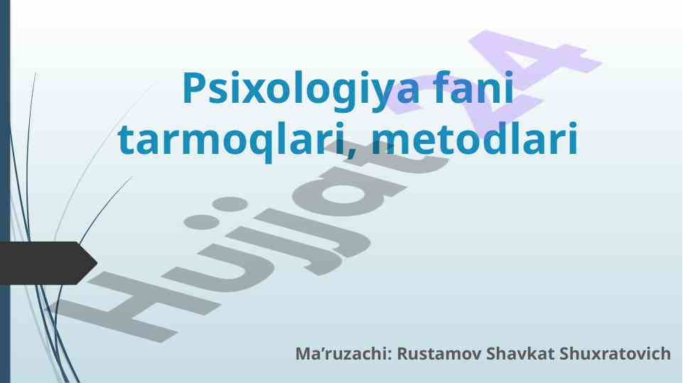 Psixologiya fani tarmoqlari va metodlari
