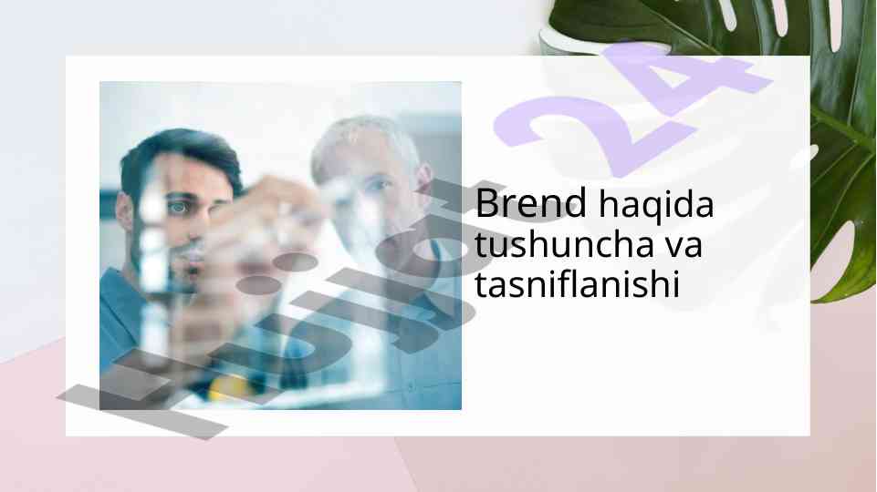 Brend haqida tushuncha va tasniflanishi