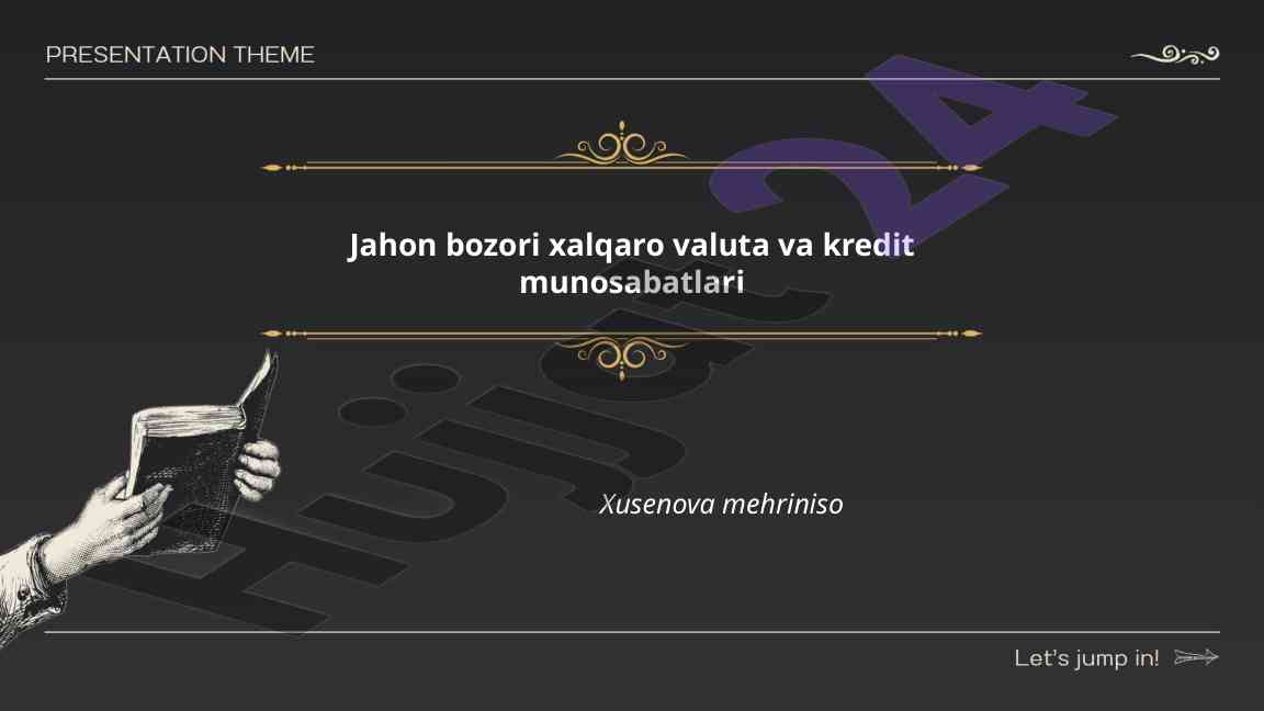 Xalqaro valuta tizimi va jahon moliya bozorlari