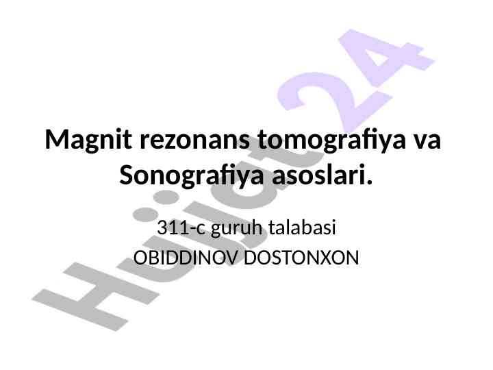 Magnit rezonans tomografiya va sonografiya asoslari
