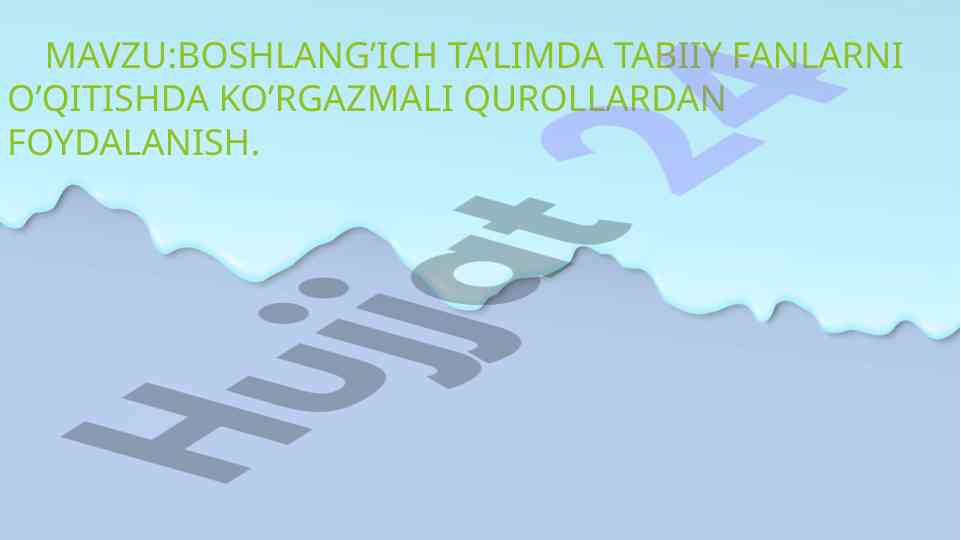 Boshlang‘ich ta’limda tabiiy fanlarni o‘qitish