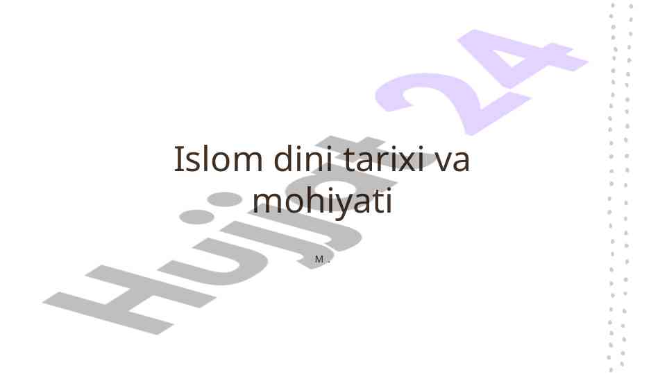 Islom dini tarixi va mohiyati